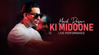 Majid Razavi - Ki Midoone (Live Performance Mix)