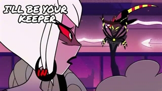21- I’ll Be Your Keeper 【Hazbin Hotel Carmilla Original Song】