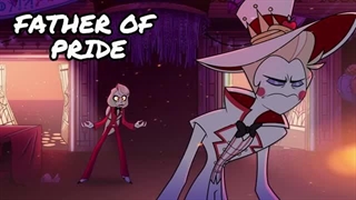 28-Father of Pride【Hazbin Hotel Lucifer Original Song】