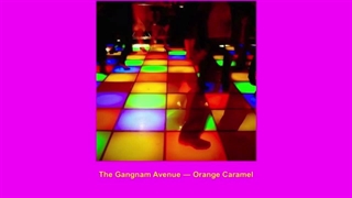 The Gangnam Avenue - Orange Caramel