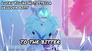 23-Lucky You’re Hot, Stella【Helluva Boss Andrealphus Original Song】