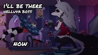 41-I’ll Be There【Helluva Boss Loona Original Song】