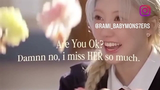 :)Are you, ok?? Yes, but.... I REALLY Miss HER