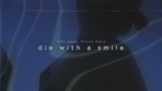 Lady Gaga - Die With A Smile _ (slowed & reverb) ft. Bruno Mars