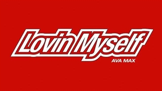Ava Max - Lovin Myself